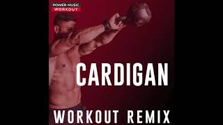 Cardigan (Workout Remix)