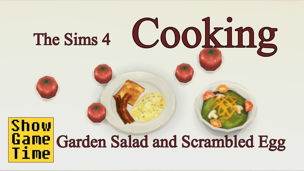 The Sims 4 Cooking Scenes Gardensalad And Scrambled Egg Youtube