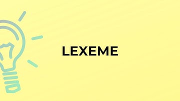 What is the meaning of the word LEXEME?