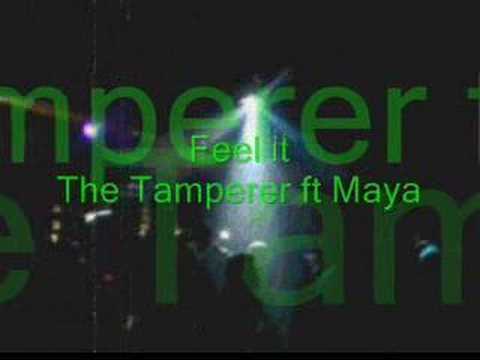 Feel it - The Tamperer ft Maya