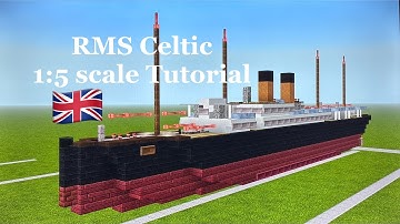 Minecraft RMS Celtic 1:5 scale Tutorial | Big Four Ocean Liner