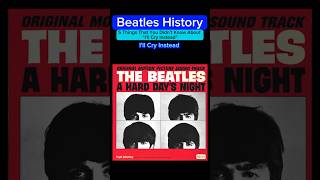 Beatles History - “I’ll Cry Instead” - 5 Things That You Didn’t Know