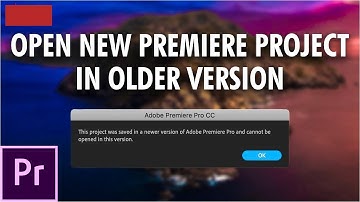 this project was saved in a newer version of adobe premiere pro and cannot be opened in this version
