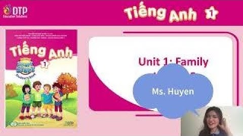 I learn smart start grade 1| UNIT 1: FAMILY Lesson 2 page 11 | tiết dạy demo #6 #educationsolutions