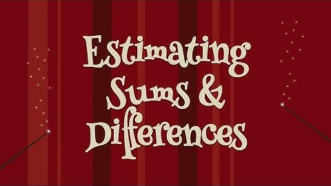 ESTIMATING SUMS & DIFFERENCES  |  TEKS 5.3A  |  Pigpimples Magic Academy