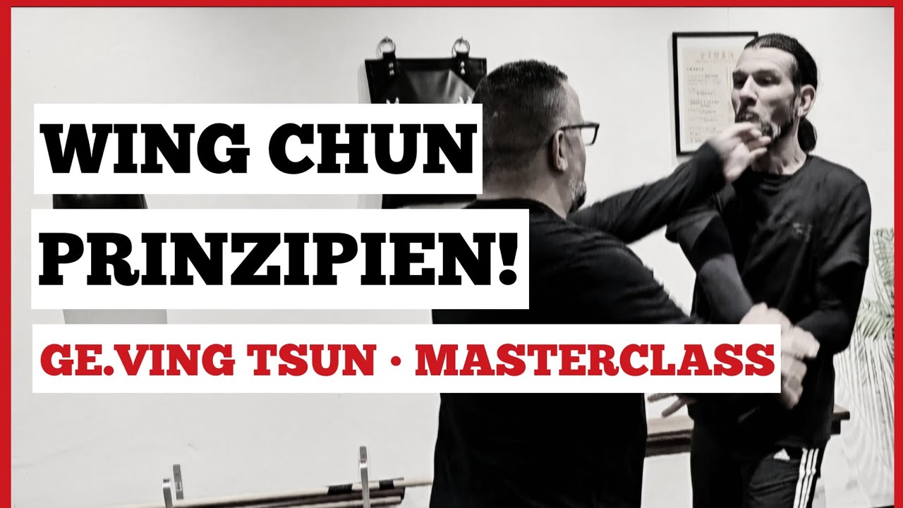 Wing Chun Prinzipien aus der MasterClass - Effektive Techniken für Fortgeschrittene