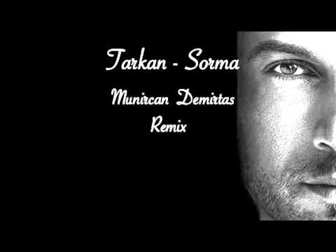 Tarkan - Sorma ( Munircan Demirtas Remix )