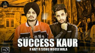 Success Kaur | R Nait | Ft.| Sidhu Moose Wala | Success Kaur R Nait | New Songs | New all Songs 2020