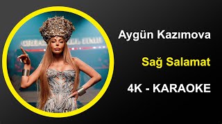 Aygün Kazımova - Sağ Salamat - Karaoke 4k