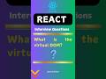 #3 What is the virtual DOM? - Reactjs interview questions #shorts #reactjs #interview