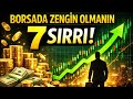 Borsada Zengin Olmanın 7 Sırrı! 