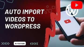How to Auto-Post YouTube Videos to WordPress Blog Posts