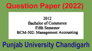 Question paper bachelor of commerce 5th semester management accounting punjab university chandigarh