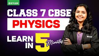 Class 7 CBSE Physics : Learn In 5 Minutes | Xylem Class 7 CBSE