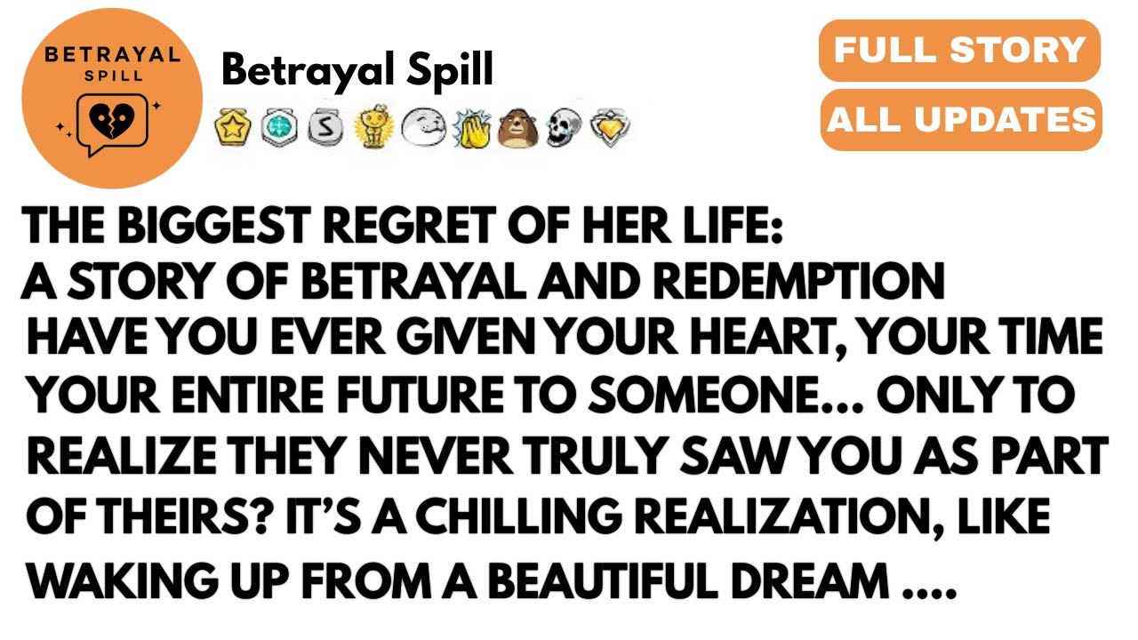 The Biggest Regret of Her Life: A Story of Betrayal and Redemption