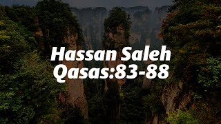 Hassan Saleh || Qasas surəsi 83-88 ayələr ||