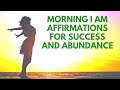 Morning affirmations for success and abundance  21 day challenge