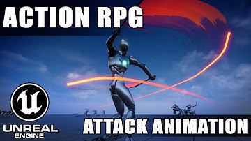How To Create an Action RPG in Unreal Engine 5 | Melee Attack Animation