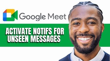 How to Activate NOTIFS For Unseen Messages on Google Meet