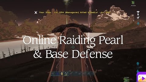 Online Raiding A PearlCave & Base Defence #MOT (Bbx)