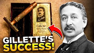 From Blades to Billionaire: The Incredible Story of Gillette's Success!