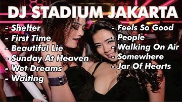 NOSTALGIA DJ STADIUM JAKARTA (Shelter, First Time, Beautiful Lie, Feels So Good, Walking On Air)