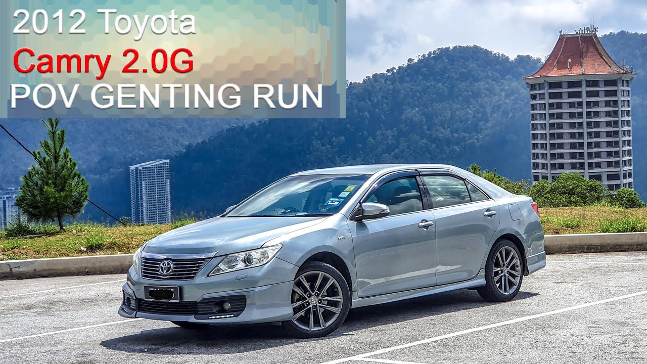Uncle 车 | 2012 Toyota Camry 2.0G | Malaysia #POV [Genting Run 冲上云霄]