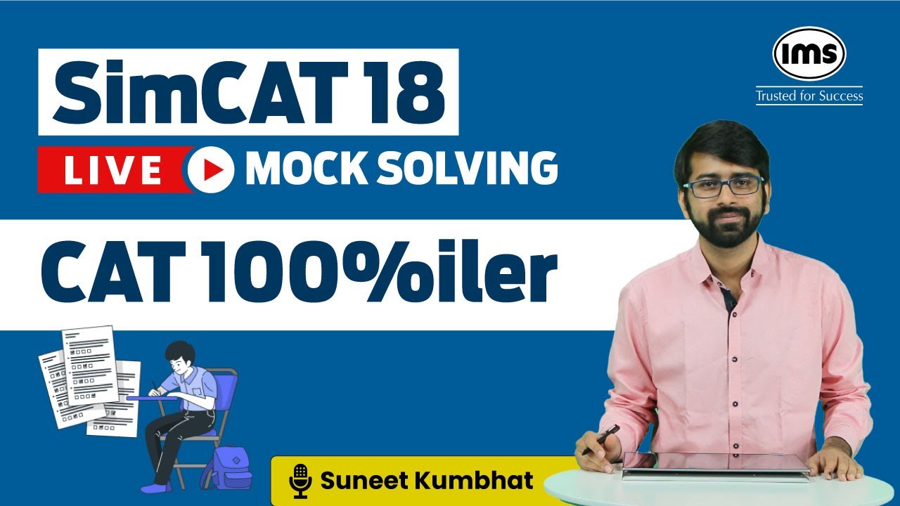 🔴Live SimCAT 18 Mock Solving ft. Suneet Kumbhat, CAT 100%iler | CAT ...