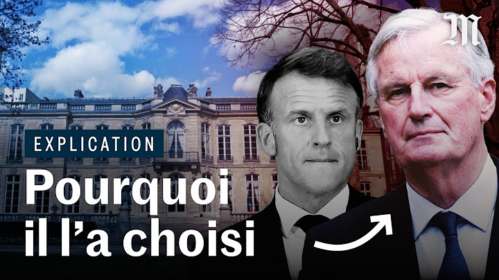 Barnier premier ministre : les coulisses du choix de Macron