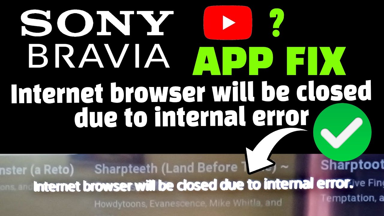 Internet Browser Will Be Closed Due To Internal Error FIX ? Sony ...