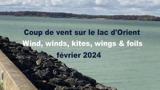 Coup de vent sur le lac de la forêt d'Orient  Wind, winds, kites, wings & foils  Février 2024