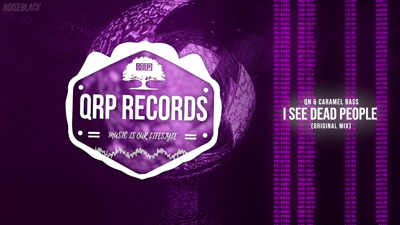 Qn & Caramel Bass - I See Dead People (Original Mix) #QRP - YouTube