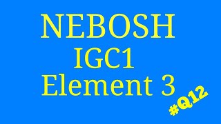 NEBOSH IGC1 Element 3 | Specific risk assessment for this worker.