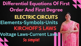 Electric Circuits - Elements- Symbols- Units - Kirchoff's Laws- voltage law - Current Law -D.E