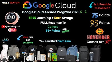 Google Cloud Arcade Full Roadmap 2025 🔥 | Earn 65+ Points Fast | Google Swags Free | #important Info