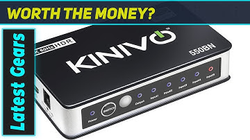 Kinivo 550BN HDMI Switch: Ultimate 4K HDR Solution?