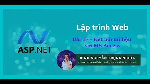 Bài 17 - Kết nối dữ liệu với MS Access