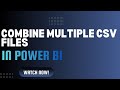4.1 How to Append Multiple CSV Files from a Folder in Power BI | Power Query Tutorial
