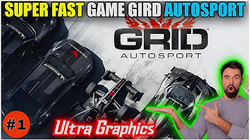 🤔 Best Game In World Grid Autosport Custom Edition - First Time Play | Ultra Max Graphics Gameplay
