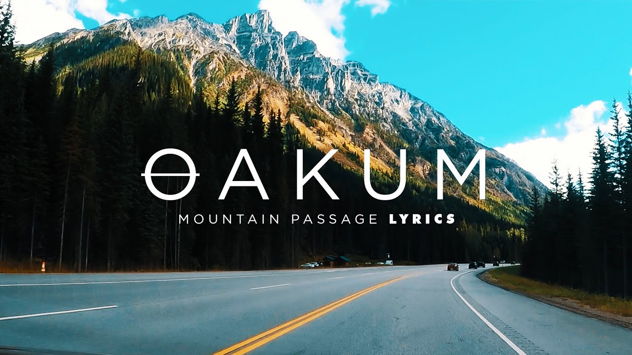 Watch OAKUM - Mountain Passage (LYRIC VIDEO) on YouTube Watch OAKUM - Mountain Passage (LYRIC VIDEO) on YouTube