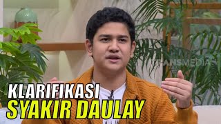 Klarifikasi SYAKIR DAULAY Disebut Sebagai Anak Durhaka | FYP (27/03/23) Part 1