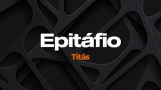 Epitáfio - Titãs - Karaokê