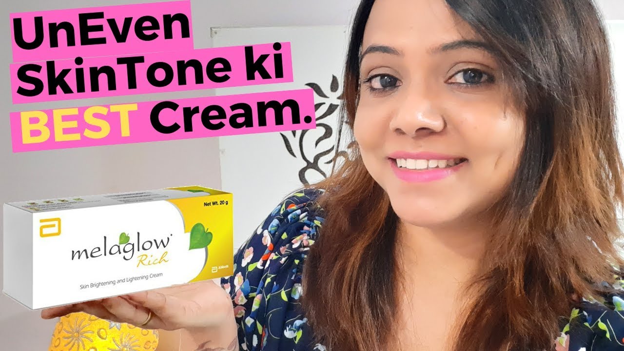 Uneven SkinTone Ki Best Cream Melaglow Rich Cream Review In Hindi