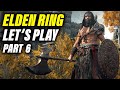 Elden Ring Let&#39;s Play Part 6 | South Limgrave and the Tree of Absolute Pain