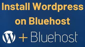 How To Install WordPress On Bluehost - 2020