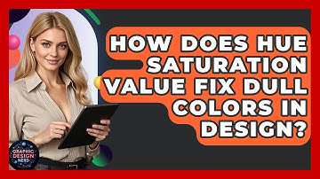 How Does Hue Saturation Value Fix Dull Colors In Design? - Graphic Design Nerd