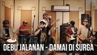Debu Jalanan Reggae - Damai di Surga | Live Session at Klantink Musik