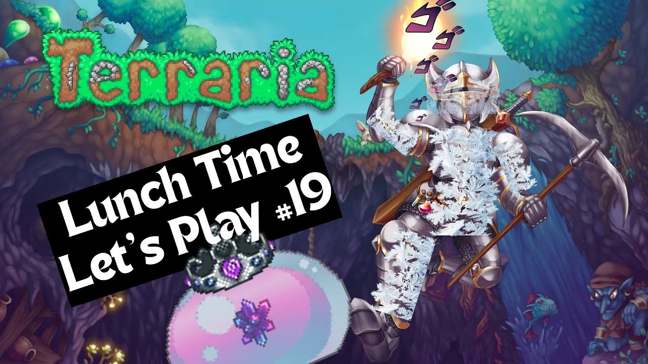 Lunch Time Let's Play! #19 - No Queen Slime... I AM THE DANGER!!