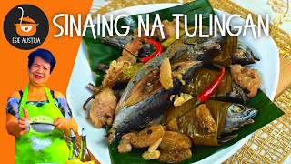 SINAING NA TULINGAN WITH TABA NG BABOY | FISH RECIPE | ULAM RECIPE | ESIE AUSTRIA