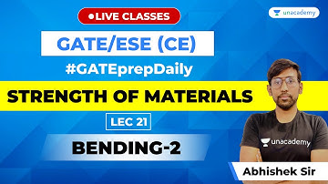 Strength of Materials | Lec - 21 | Bending-2 | GATE/ESE Civil Engineering Exam